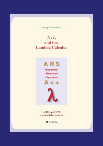 A++ and the Lambda Calculus: Principles of Functional Programming view 2