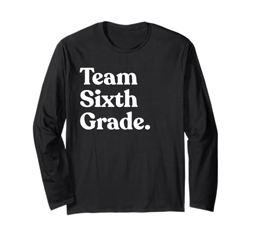 Team 6th Grade Back to School Student Teacher Long Sleeve T-Shirt