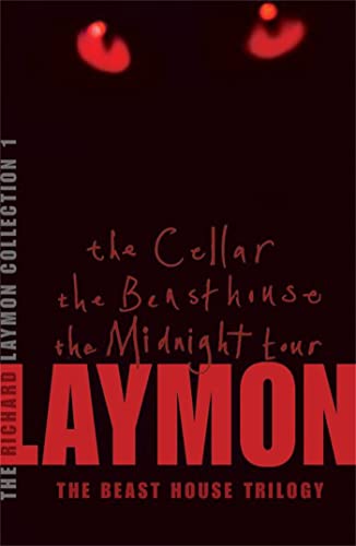 The Beast House Trilogy; The Cellar, The Beast House, & The Midnight Tour. (The Richard Laymon Collection Volume 1)