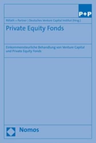 Private Equity Fonds - Einkommensteuerliche Behandlung von Venture Capital und Private Equity Fonds: Abgrenzung der privaten Vermögensverwaltung vom Gewerbebetrieb