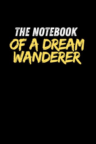 The Notebook Of A Dream Wanderer