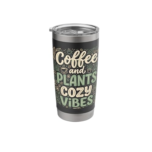 Coffee And Plants Cozy Vibes Plant Lover Stainless Steel Insulated
