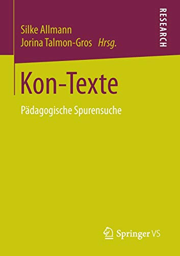 Kon-Texte: Pädagogische Spurensuche Kon-Texte: Pädagogische Spurensuche
