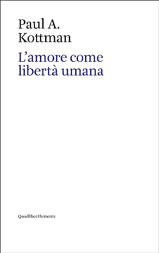 L'amore come libertà umana