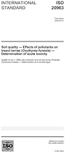 ISO 20963:2005, Soil quality - Effects of pollutants on insect larvae (Oxythyrea funesta) - Determination of acute toxicity