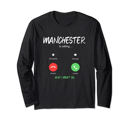 Manchester Is Calling And I Must Go England Traveling Long Sleeve T-Shirt, Black