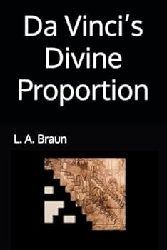 Paperback Da Vinci’s Divine Proportion (Da Vinci's REAL Secrets) Book