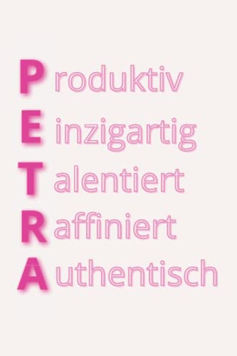 Petra: personalisiertes Notizbuch/Notizheft/Tagebuch/Schreibheft/Malbuch/Skizzenheft - perfekt als Geschenk oder zum Eigengebrauch