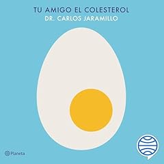 Tu amigo el colesterol Audiolibro Por Dr. Carlos Jaramillo arte de portada