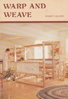 Warp and weave B0007C8FIU Book Cover