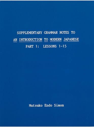 Supplementary Grammar Notes to An Introduction to Modern Japanese: Part 1