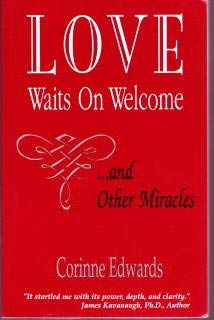 Paperback Love Waits on Welcome: ...And Other Miracles Book