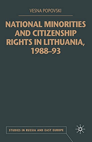 National Minorities and Citizenship Rights in Lithuania, 1988–93 (Studies in Russia and East Europe)