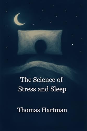 The Science of Stress and Sleep: How To Stop Overthinking