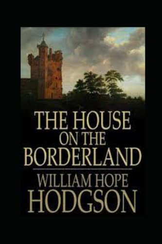The House on the Borderland(Annotated Edition)