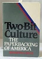 Two-Bit Culture: The Paperbacking of America 0395355354 Book Cover
