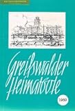  Greifswalder Heimatbote 1989. Heimatgeschichtliche Erkundungen im Kreis Greifswald. Von einem Autorenkollektiv unter Leit. von Dr. Horst Wernicke. Herausgegeben vom Kreisvorstand der Gesellschaft für Heimatfreunde im Kulturbund der DDR.