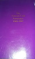 The Lincoln Cent Numisma: 1909-1997 1893055051 Book Cover