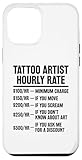 Coque pour iPhone 14 Pro Max Tatoueur Tatouage Tarif horaire Tatouage Tatouage Tatouage