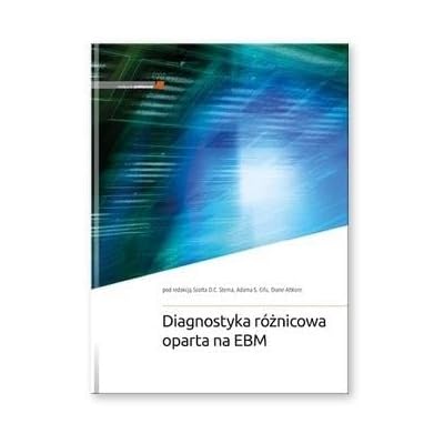 Diagnostyka r&oacute;żnicowa oparta na EBM