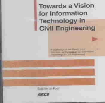 Buy Towards a Vision for Information Technology in Civil Engineering ...