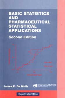 Basic Statistics and Pharmaceutical Statistical Applications, Second Edition (Pharmacy Education Series)