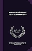 Investor Horizon and Noise in Asset Prices 1342037111 Book Cover