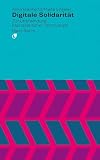 Digitale Solidarität: Zur Überwindung kapitalistischer Technologie (Analyse)