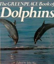 Paperback The Greenpeace Book of Dolphins Book