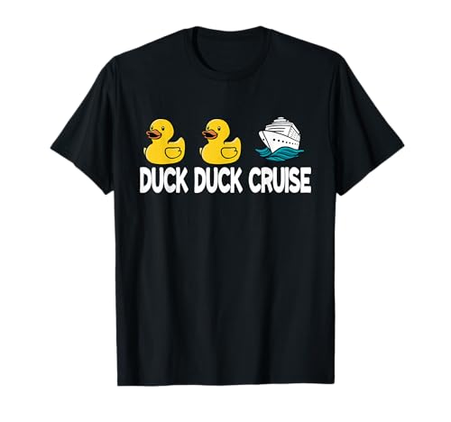 Duck Duck Cruise Funny Family Cruising Matching T-Shirt