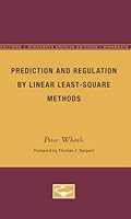 Prediction and regulation by linear least-square methods 0816611483 Book Cover