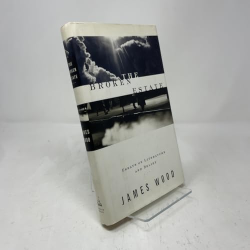 The Broken Estate: Essays on Literature and Belief