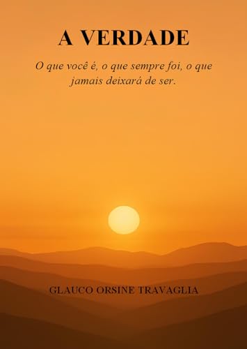 A VERDADE: A única informação que você deve ter !