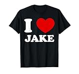I Love Jake I Heart Jake Funny Jake T-Shirt