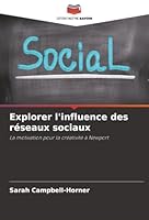 Explorer l'influence des réseaux sociaux (French Edition) 6208957435 Book Cover