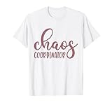 Chaos Coordinator Shirt Madres Profesor de preescolar Camiseta