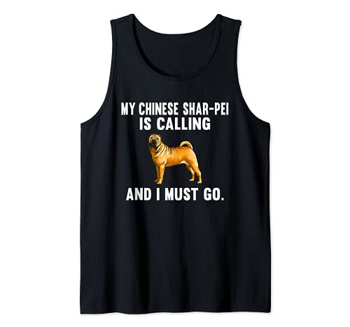 Funny My Chinese Shar-PeI Is Calling And I Must Go Dog Tank Top, Black