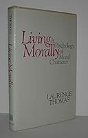 Living Morally: A Psychology of Moral Character 0877226024 Book Cover