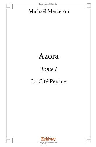 Azora – Tome I: La Cité Perdue