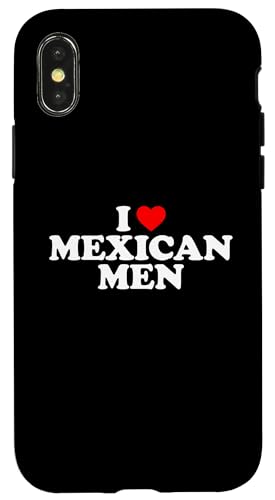 Hülle für iPhone X/XS I Love Mexican Men