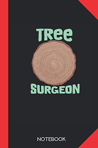 Tree Surgeon: Forester Notebook Journal - 120 lined pages - 6x9 inch format - without margins