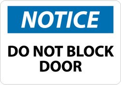 NMC N211P OSHA Sign, Legend "NOTICE - DO NOT BLOCK DOOR", 10" Length x 7" Height, Pressure Sensitive Vinyl, Black/Blue on White