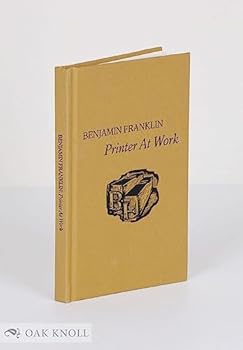Hardcover Benjamin Franklin, printer at work (Printing week library of Benjamin Franklin keepsakes) Book