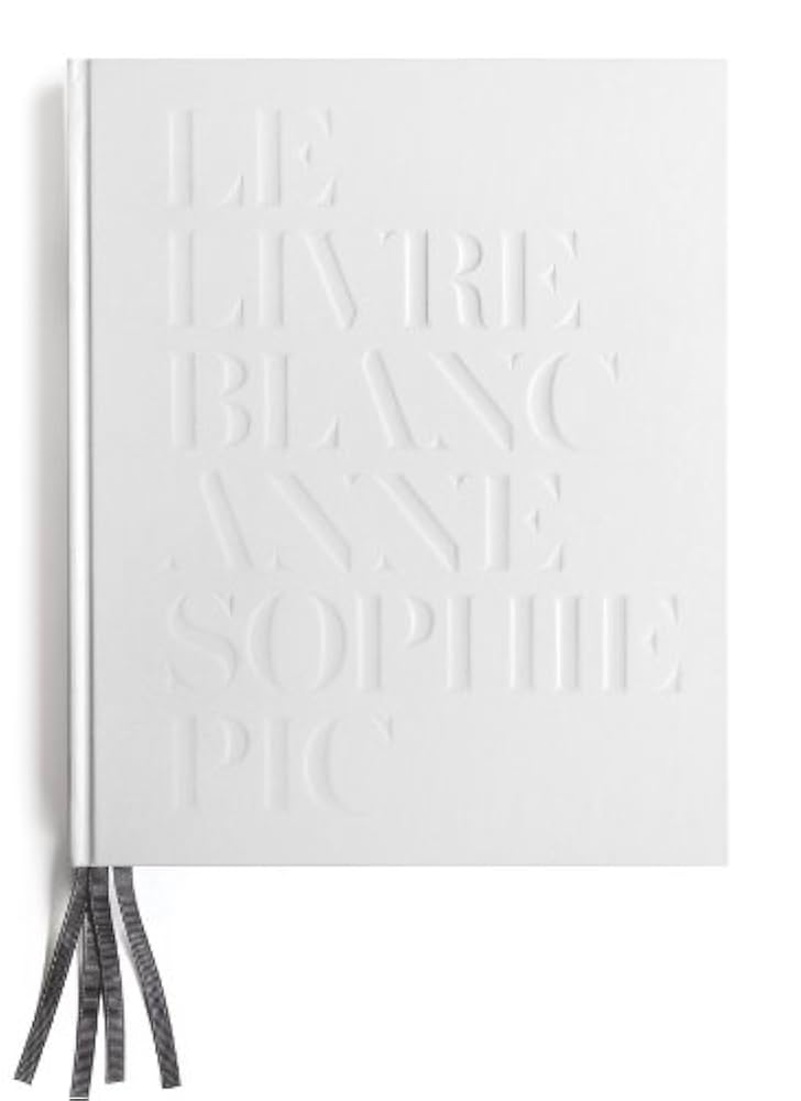 洋書 LE LIVRE BLANC ANNE-SOPHIE PIC LE LIVRE BLANC ANNE-SOPHIE PIC (フランス・ヴァランス) 絶版
