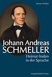  Johann Andreas Schmeller: Heimat finden in der Sprache (Biografien)