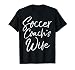 Soccer Coach's Wife Shirt Vintage Fun Relationship Tee T-Shirt