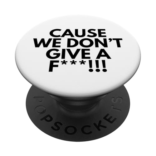 Cause We Don't Give A F Adult Humor Skz Tour Dominate Design PopSockets Adhesive PopGrip
