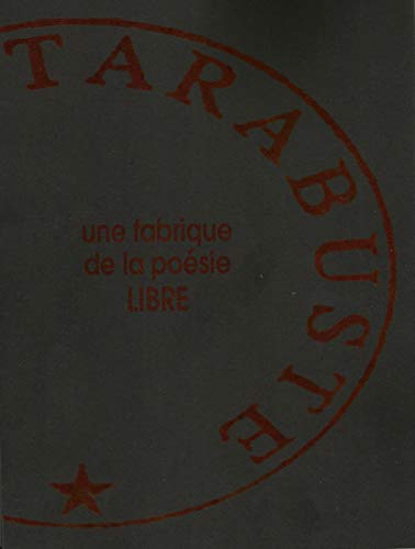 Les Editions TARABUSTE, une fabrique de la poésie LIBRE