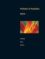 Preludes & Postludes: Organ 1844172023 Book Cover