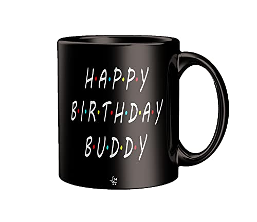 Image of Happy Birthday Buddy Printed Black Ceramic Mug Best Gift for Friend | Bestfriend |Girl | Boy (11 Oz Cup)